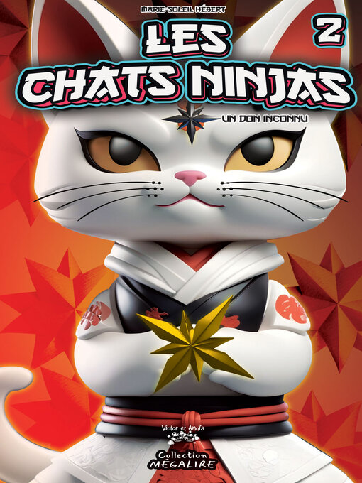 Title details for Les chats ninjas #2 by Marie-Soleil Hébert - Available